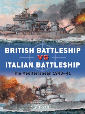 cover image of British Battleship vs Italian Battleship: the Mediterranean 1940&#8211;41